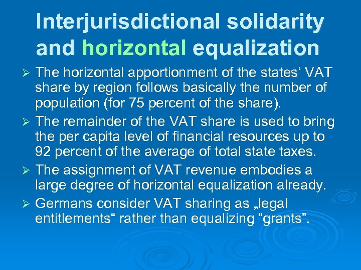 Interjurisdictional solidarity and horizontal equalization The horizontal apportionment of the states‘ VAT share by
