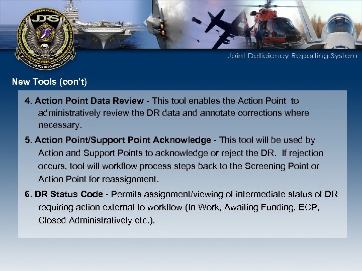 New Tools (con’t) 4. Action Point Data Review - This tool enables the Action