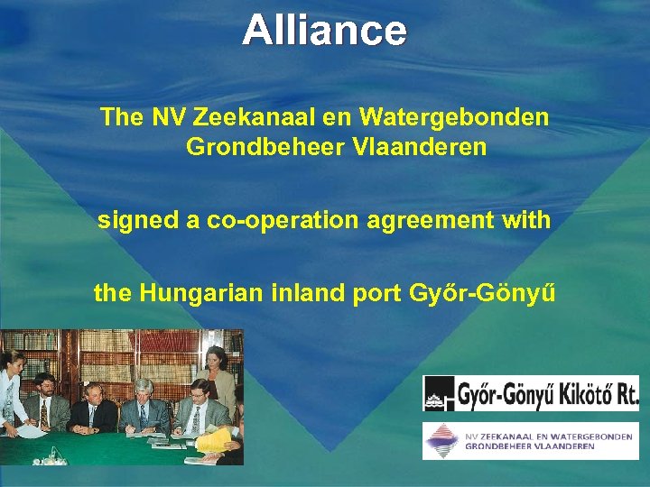 Alliance The NV Zeekanaal en Watergebonden Grondbeheer Vlaanderen signed a co-operation agreement with the