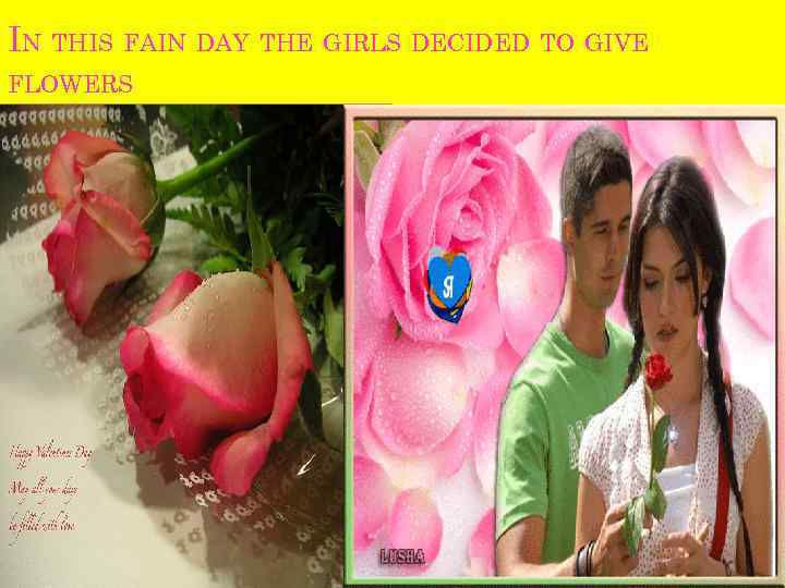 IN THIS FAIN DAY THE GIRLS DECIDED TO GIVE FLOWERS 