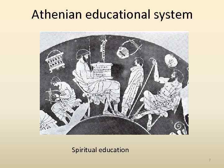 Athenian educational system Spiritual education 7 