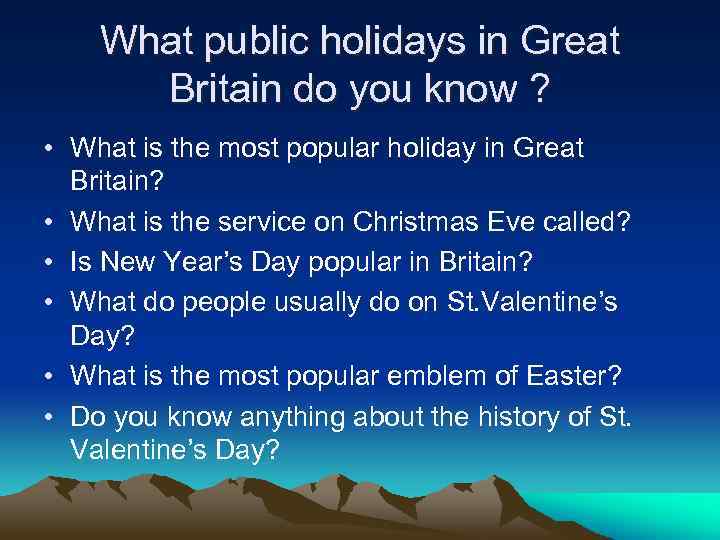 What public holidays in Great Britain do you know ? • What is the