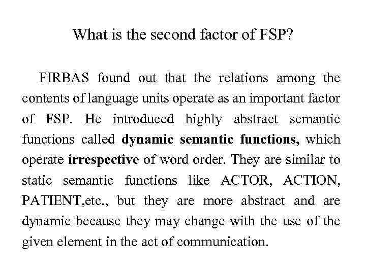 What is the second factor of FSP? FIRBAS found out that the relations among