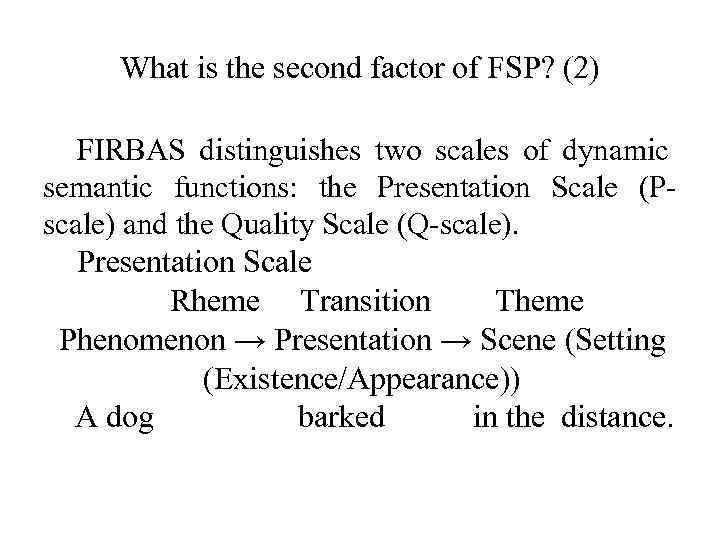 What is the second factor of FSP? (2) FIRBAS distinguishes two scales of dynamic