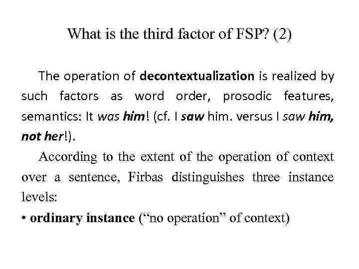 What is the third factor of FSP? (2) The operation of decontextualization is realized