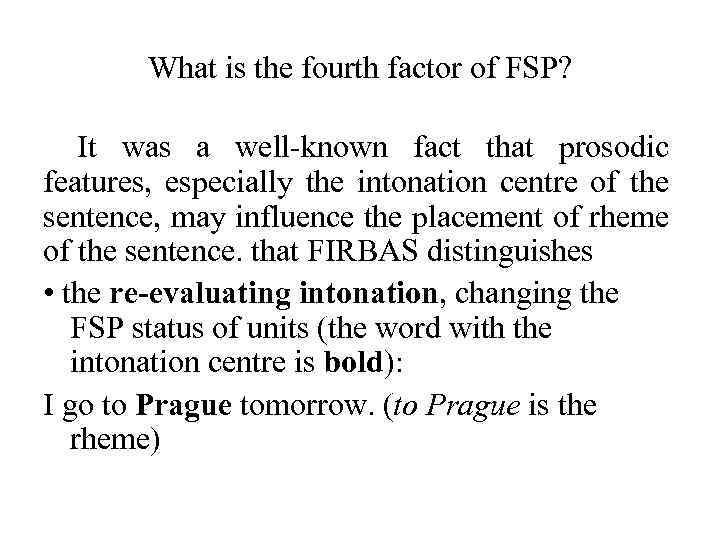 What is the fourth factor of FSP? It was a well-known fact that prosodic