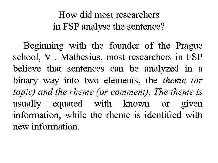 How did most researchers in FSP analyse the sentence? Beginning with the founder of