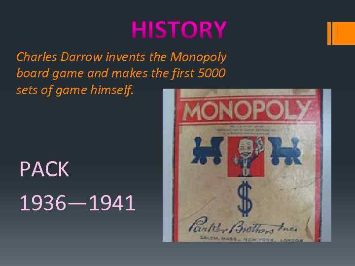 Charles Darrow invents the Monopoly board game and makes the first 5000 sets of