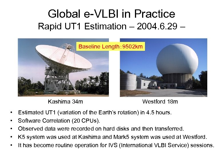 Global e-VLBI in Practice Rapid UT 1 Estimation – 2004. 6. 29 – Baseline