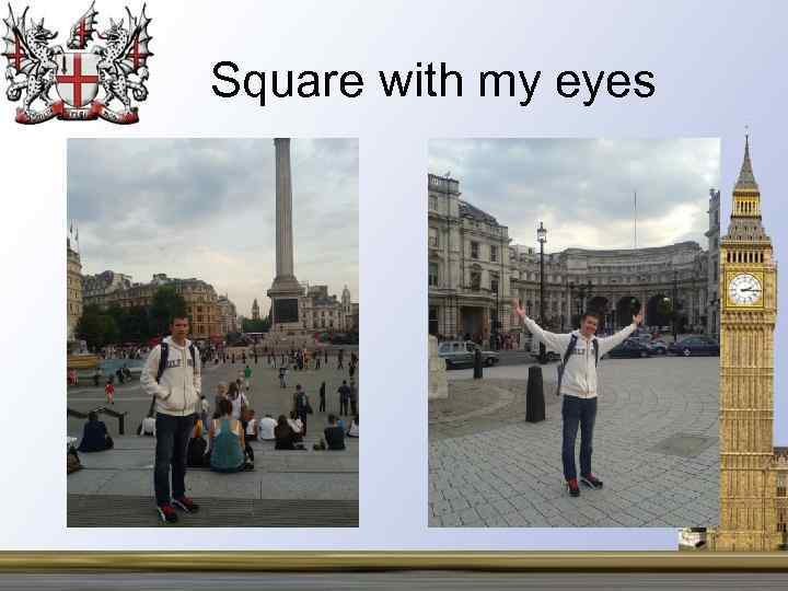 Square with my eyes 