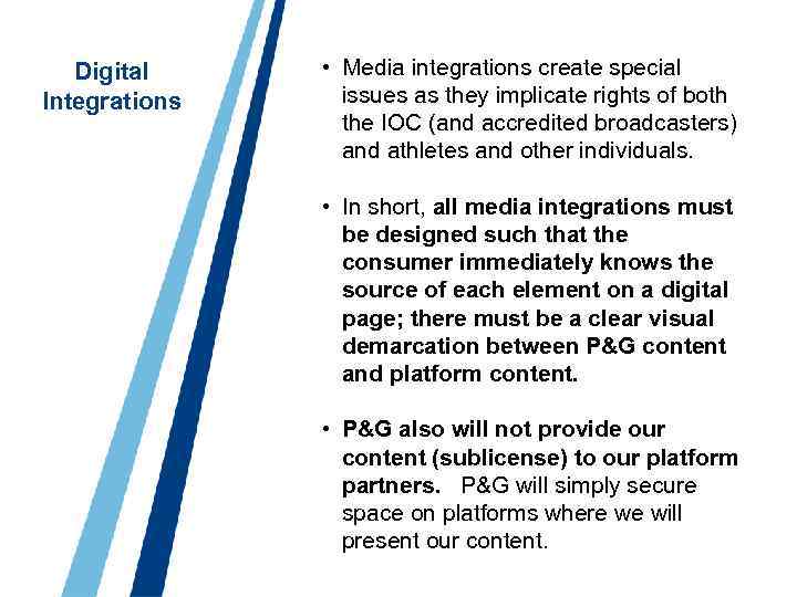 Digital Integrations • Media integrations create special issues as they implicate rights of both