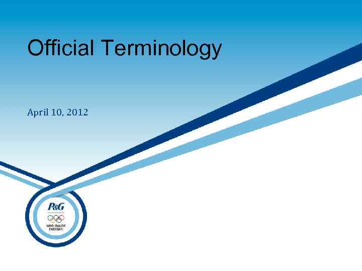 Official Terminology April 10, 2012 