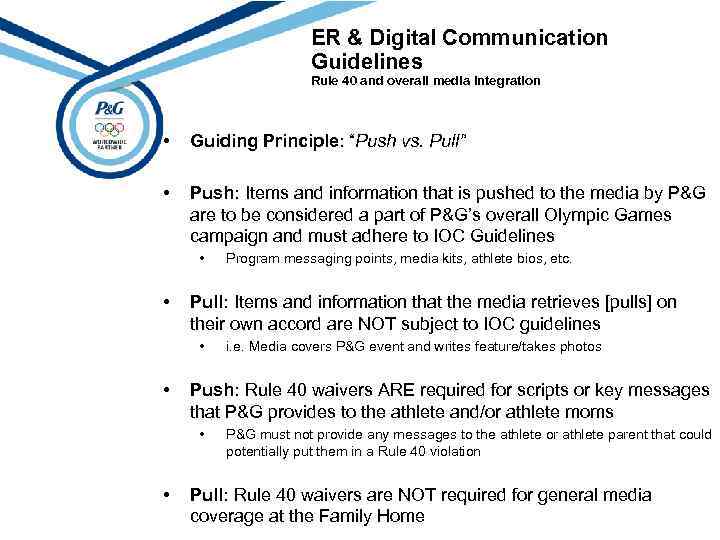 ER & Digital Communication Guidelines Rule 40 and overall media integration • Guiding Principle: