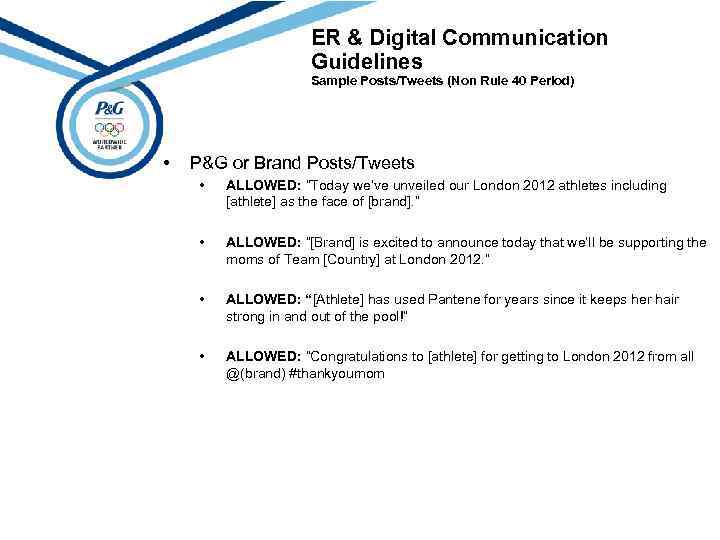 ER & Digital Communication Guidelines Sample Posts/Tweets (Non Rule 40 Period) • P&G or