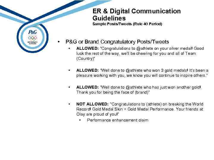 ER & Digital Communication Guidelines Sample Posts/Tweets (Rule 40 Period) • P&G or Brand