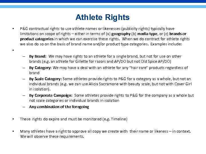 Athlete Rights • • P&G contractual rights to use athlete names or likenesses (publicity