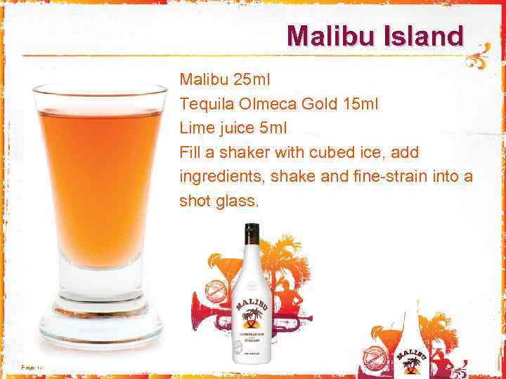 Malibu Island Malibu 25 ml Tequila Olmeca Gold 15 ml Lime juice 5 ml