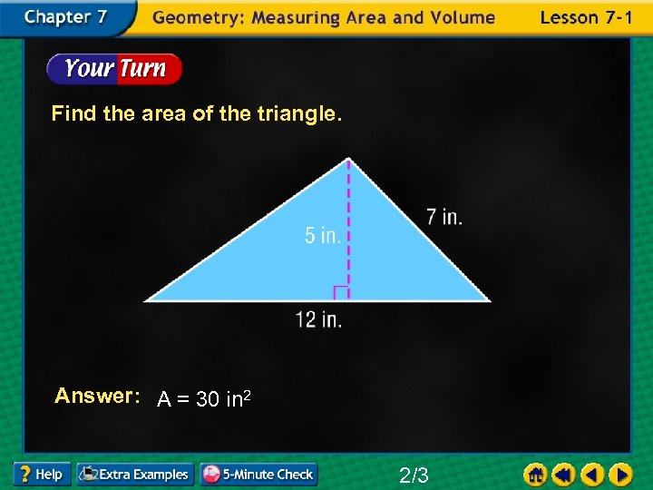 Find the area of the triangle. Answer: A = 30 in 2 2/3 