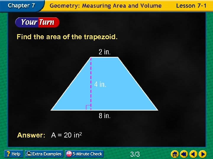 Find the area of the trapezoid. Answer: A = 20 in 2 3/3 