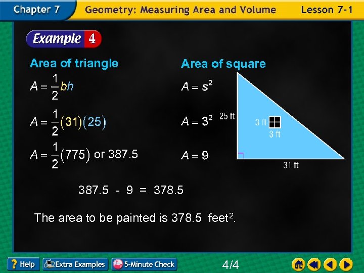 Area of triangle Area of square or 387. 5 - 9 = 378. 5