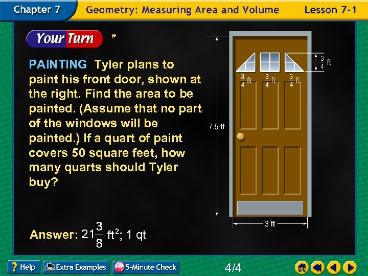 * PAINTING Tyler plans to paint his front door, shown at the right. Find