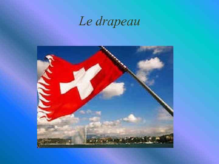 Le drapeau 