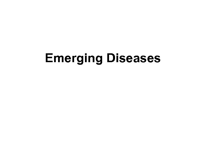Emerging Diseases 
