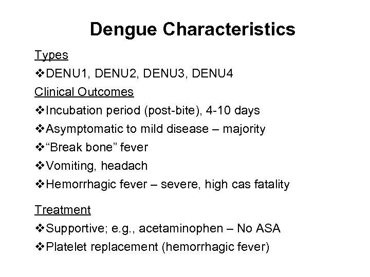 Dengue Characteristics Types v. DENU 1, DENU 2, DENU 3, DENU 4 Clinical Outcomes
