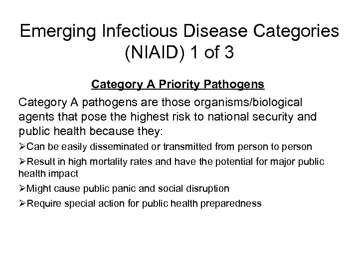 Emerging Infectious Disease Categories (NIAID) 1 of 3 Category A Priority Pathogens Category A