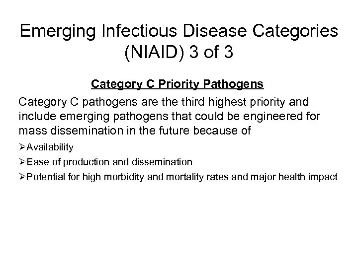 Emerging Infectious Disease Categories (NIAID) 3 of 3 Category C Priority Pathogens Category C