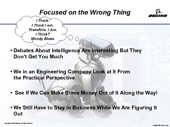 Focused on the Wrong Thing I Think I am. Therefore, I Am. I Think?