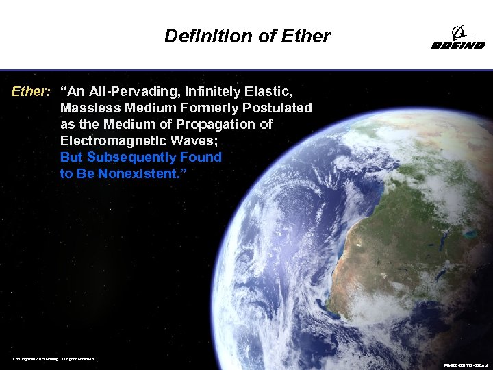 Definition of Ether: “An All-Pervading, Infinitely Elastic, Massless Medium Formerly Postulated as the Medium