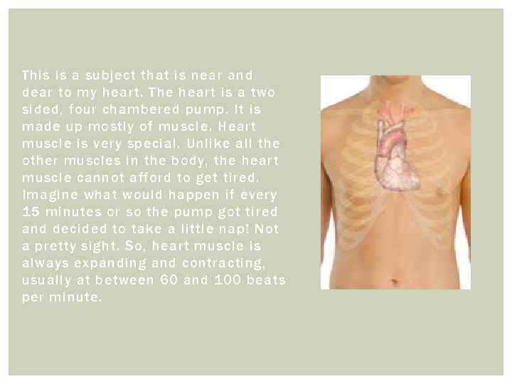 This is a subject that is near and dear to my heart. The heart