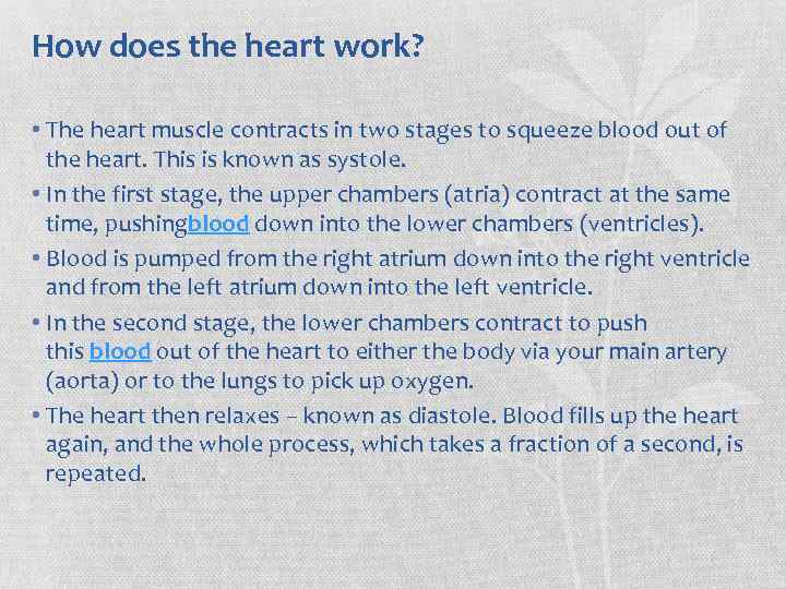 How does the heart work? • The heart muscle contracts in two stages to