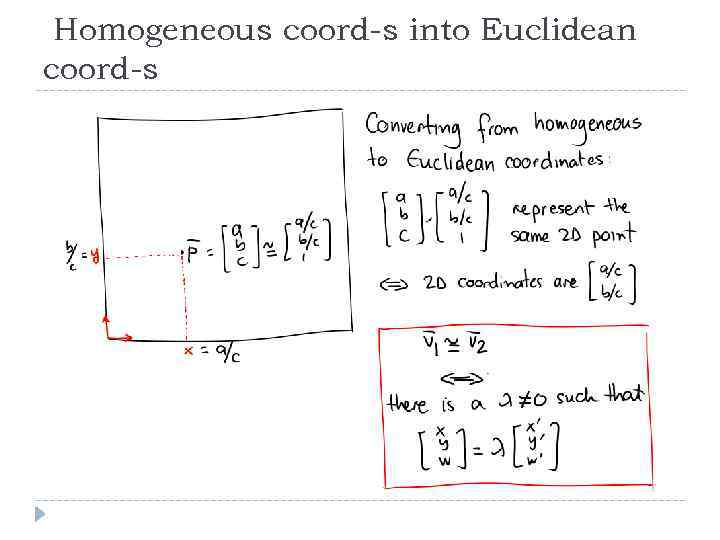 Homogeneous coord-s into Euclidean coord-s 