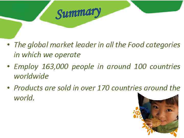 ummary S • The global market leader in all the Food categories in which