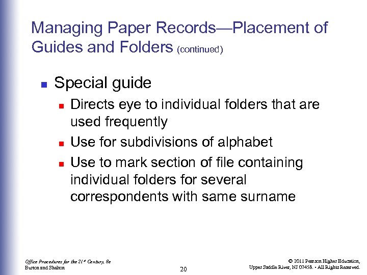 Managing Paper Records—Placement of Guides and Folders (continued) n Special guide n n n