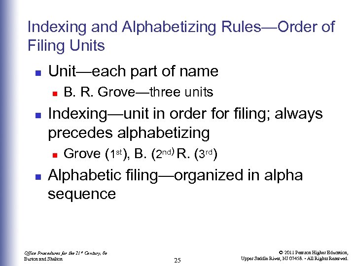 Indexing and Alphabetizing Rules—Order of Filing Units n Unit—each part of name n n
