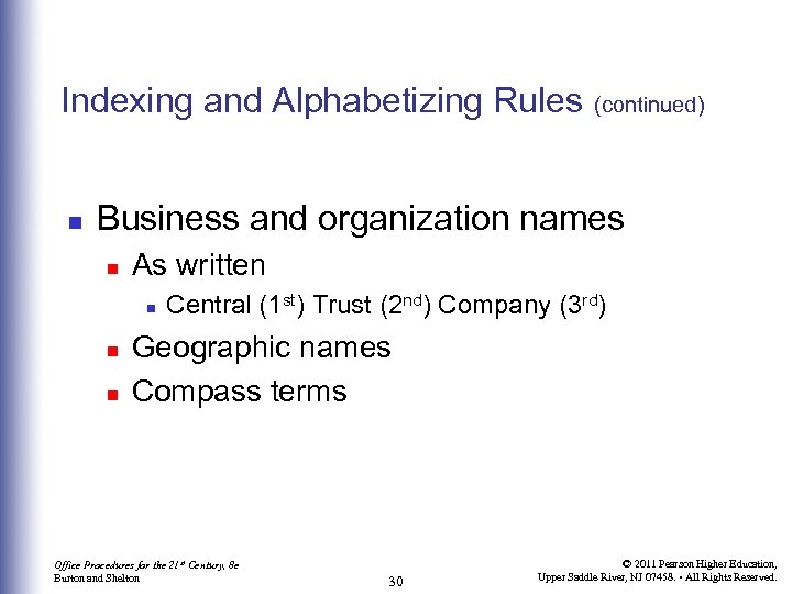 Indexing and Alphabetizing Rules n (continued) Business and organization names n As written n