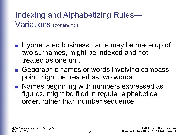 Indexing and Alphabetizing Rules— Variations (continued) n n n Hyphenated business name may be