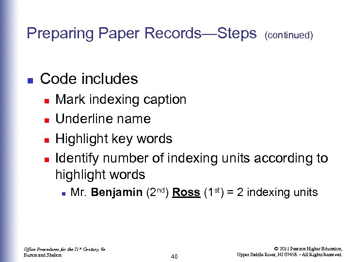 Preparing Paper Records—Steps n (continued) Code includes n n Mark indexing caption Underline name