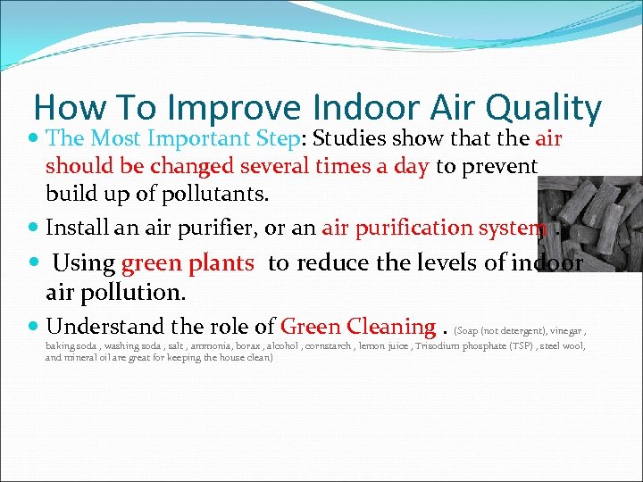 How To Improve Indoor Air Quality The Most Important Step: Studies show that the