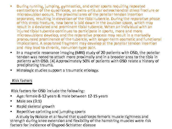  • • • During running, jumping, gymnastics, and other sports requiring repeated contractions