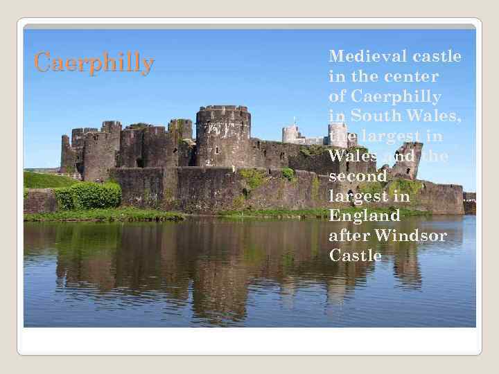 Caerphilly Medieval castle in the center of Caerphilly in South Wales, the largest in