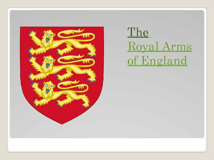 The Royal Arms of England 