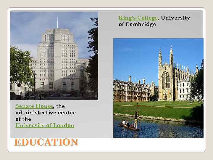 King's College, University of Cambridge Senate House, the administrative centre of the University of