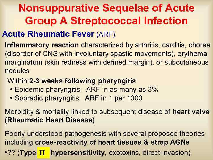 Nonsuppurative Sequelae of Acute Group A Streptococcal Infection Acute Rheumatic Fever (ARF) Inflammatory reaction