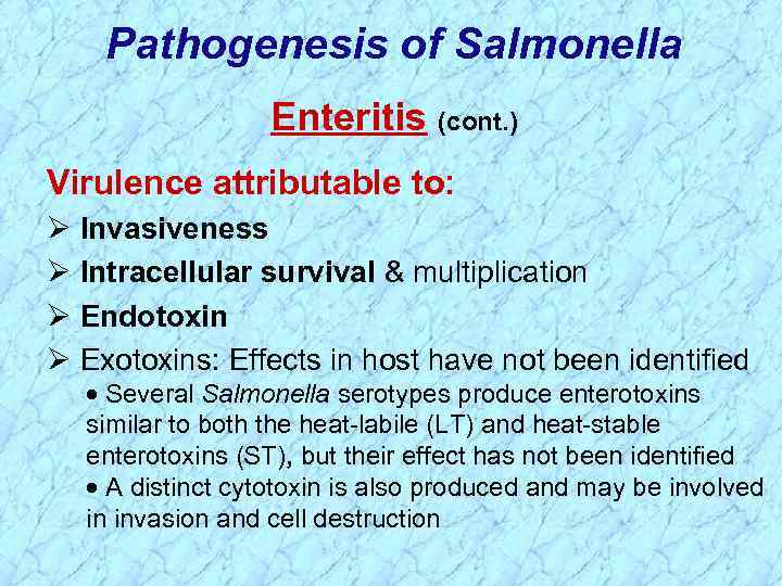Pathogenesis of Salmonella Enteritis (cont. ) Virulence attributable to: Ø Invasiveness Ø Intracellular survival