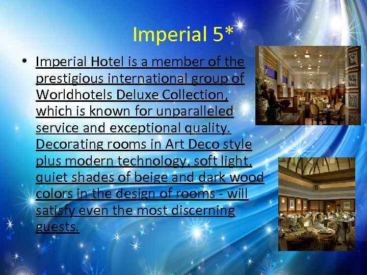 Imperial 5* • Imperial Hotel is a member of the prestigious international group of