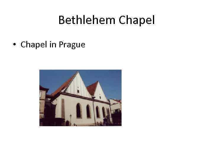 Bethlehem Chapel • Chapel in Prague 
